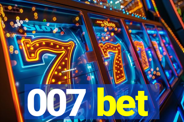 007 bet